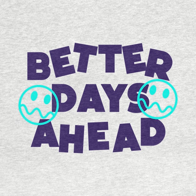 BETTER DAYS AHEAD by STL Project